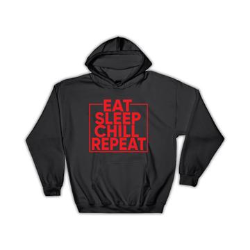 Eat Sleep Chill : Gift Hoodie Anti Stress Relax Life Positive Thinking Funny Wall Poster