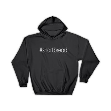 Hashtag Shortbread : Gift Hoodie Scottish Cookie Lover National Day Lovers Kitchen Wall