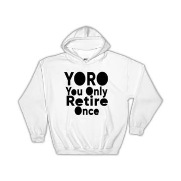 Yoro You Only Retire Once : Gift Funny Joke Work Coworker Friend