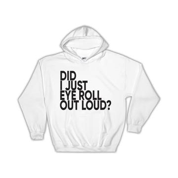 Eye Roll Out Loud : Gift Hoodie Funny Sarcastic Eye Rolling Club