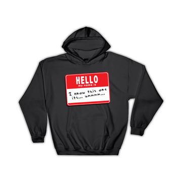 Hello My Name is : Gift Hoodie Tag Badge Label Funny Fun Humor