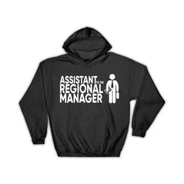 Assistant TO The Regional Manager : Gift Hoodie Office Parody Work Fun Funny