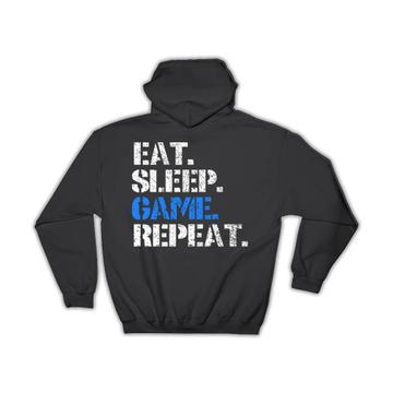 Eat Sleep Game Repeat : Gift Hoodie Gamer Video Game Player Funny