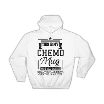 Chemo Mug : Gift Hoodie Encouragement Chemotherapy Warrior Cancer Patient Survivor