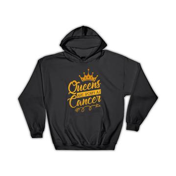 Queens Are Born As Cancer : Gift Hoodie Zodiac Sign Cute Funny Poster Girl Friend Art