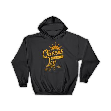 Queens Are Born As Leo : Gift Hoodie Zodiac Sign Horoscope Astrology Birthday Friend