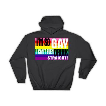 I Am So Gay : Gift Hoodie Funny Quote Rainbow Flag LGBTQIA Humor Art Print Lesbian
