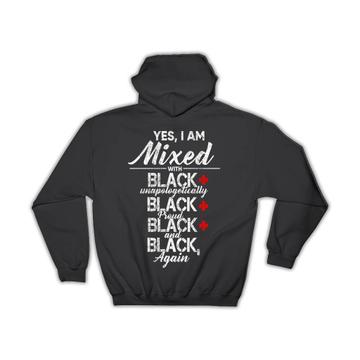 Unapologetically Black Pride : Gift Hoodie African American Mixed Proud Quote Wall Decor