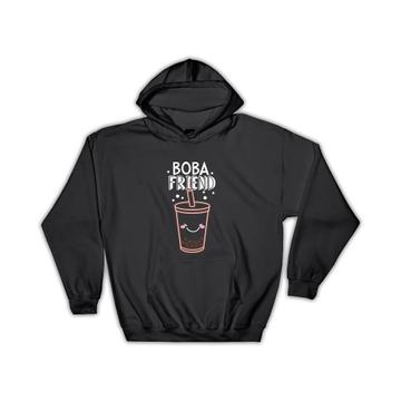 Boba Friend For Bubble Tea Lover : Gift Hoodie Birthday Friendship Hot Drink Drinker Funny