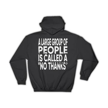 Introvert No Thanks Person : Gift Hoodie Social Distancing Antisocial Funny Humor