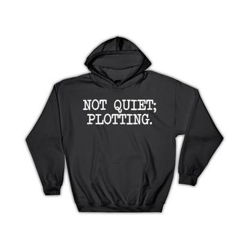 Cute Introvert Quote Saying : Gift Hoodie Not Quiet Plotting Unsocial Funny Wall Poster