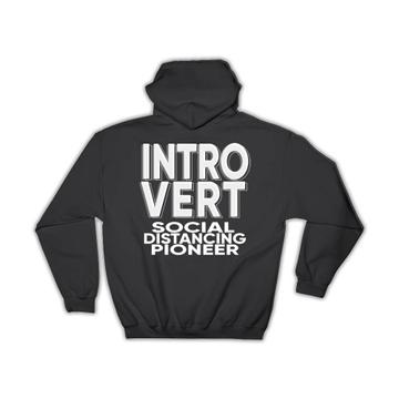 For Social Distancing Pioneer : Gift Hoodie Introvert Birthday Unsocial Funny Wall Decor