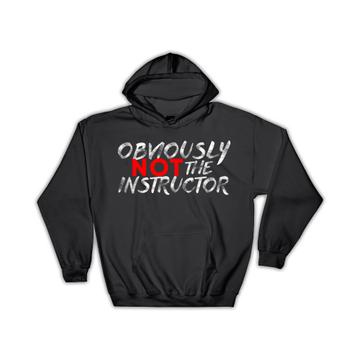 Obviously Not The Instructor : Gift Hoodie Funny Art For Personal Trainer Coach Sport
