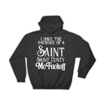 Saint Cunty McFuckoff : Gift Hoodie For Best Friend No Patience Sarcastic Humor Funny Art