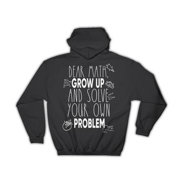 Math Mathematics : Gift Hoodie Funny Humor Art For School Kid Teen Solve Your Own Problem