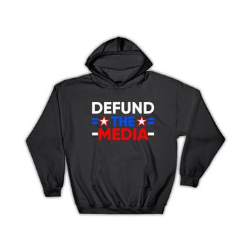 Defund The Media : Gift Hoodie Fake News Political Social Protection USA Art Print