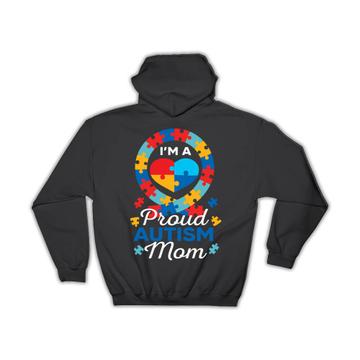 Proud Autism Mom Heart : Gift Hoodie Awareness Month Family Protection Mother Support