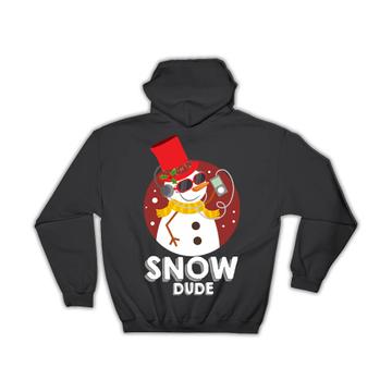Snow Dude Snowman : Gift Hoodie For Best Friend Christmas Seasons Greetings Cute Funny
