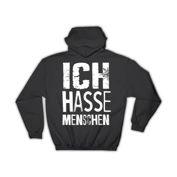 Ich Hasse Menschen : Gift Hoodie I Hate People German Humor Art For Introvert Funny Cute
