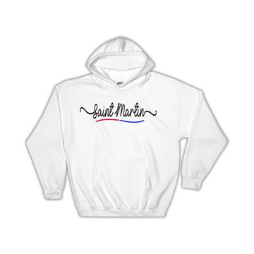 Saint Martin Flag Colors : Gift Hoodie Travel Expat Country Minimalist Lettering