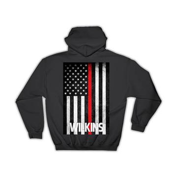 WILKINS Family Name : Gift Hoodie American Flag Firefighter Thin Line Personalized