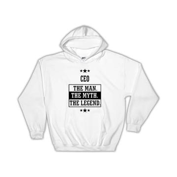 CEO : Gift Hoodie The Man Myth Legend Office Work Christmas