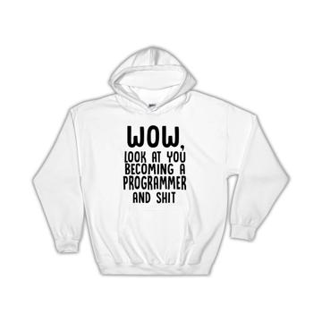 Programmer and Sh*t : Gift Hoodie Wow Funny Job Profession Office Look You Coworker