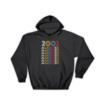 2002 August Colorful Retro Birthday : Gift Hoodie Age Month Year Born