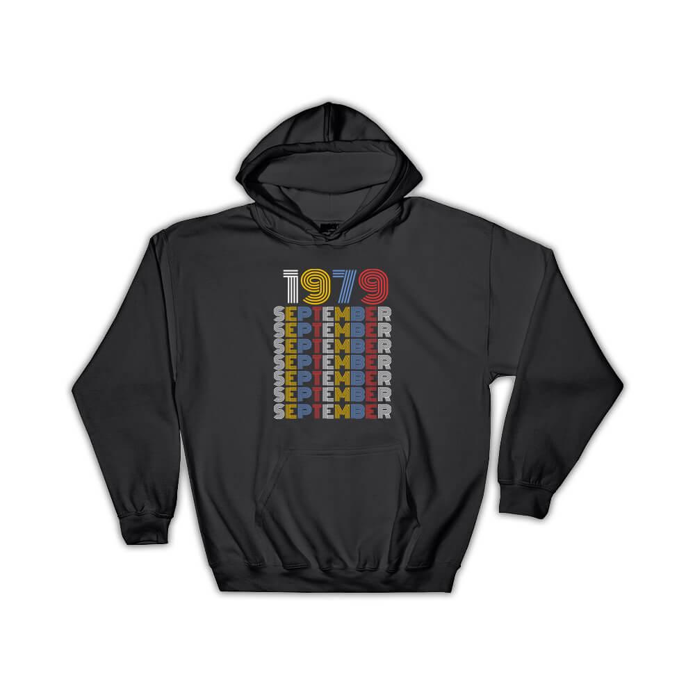 1979 September Colorful Retro Birthday : Gift Hoodie Age Month Year Born