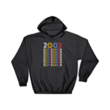 2003 September Colorful Retro Birthday : Gift Hoodie Age Month Year Born