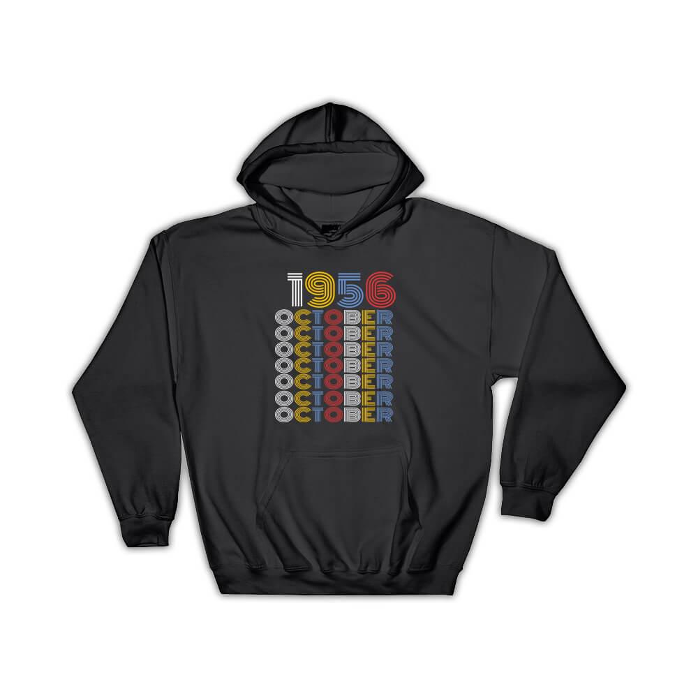 1956 October Colorful Retro Birthday : Gift Hoodie Age Month Year Born