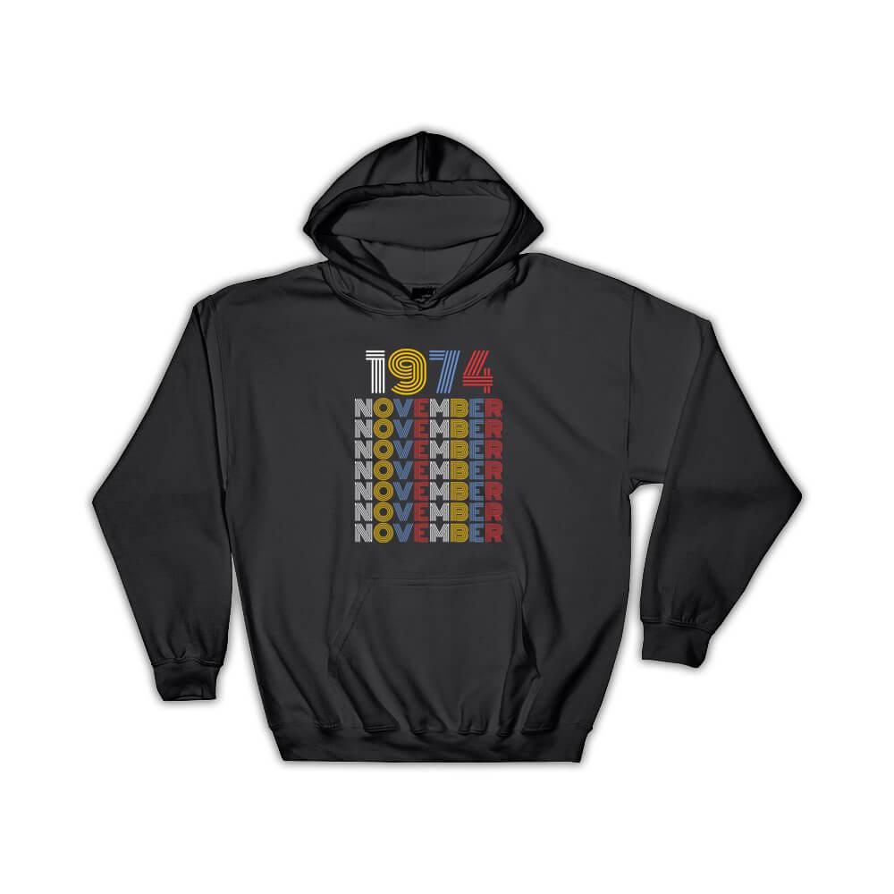 1974 November Colorful Retro Birthday : Gift Hoodie Age Month Year Born