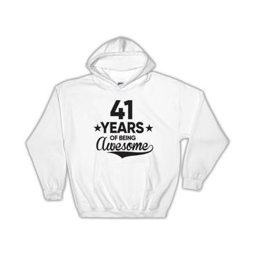 41 Years of Being Awesome : Gift Hoodie 41th Birthday Baseball Script Happy Cute