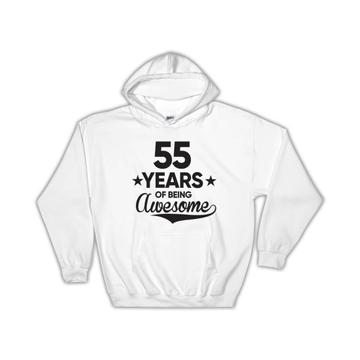55 Years of Being Awesome : Gift Hoodie 55th Birthday Baseball Script Happy Cute