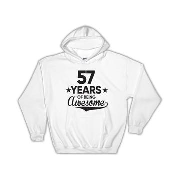57 Years of Being Awesome : Gift Hoodie 57th Birthday Baseball Script Happy Cute