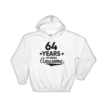 64 Years of Being Awesome : Gift Hoodie 64th Birthday Baseball Script Happy Cute