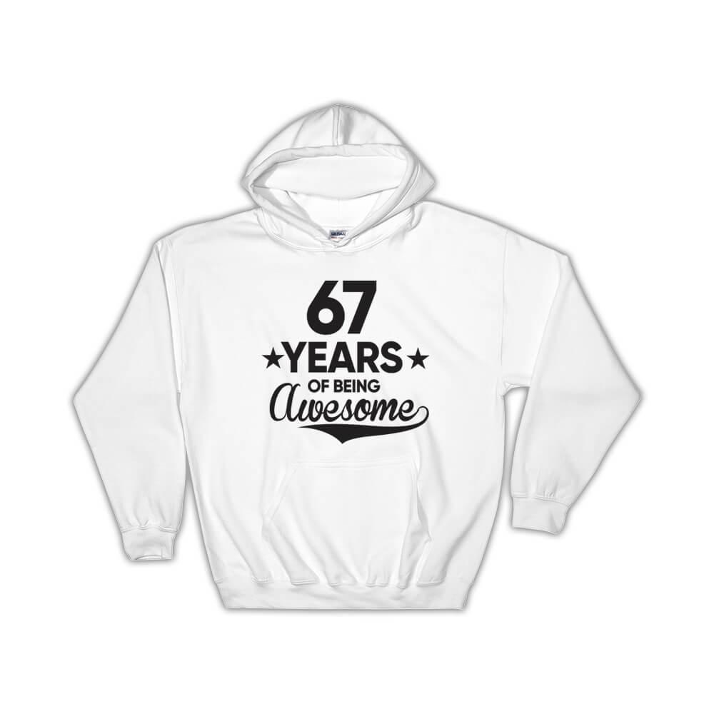 67 Years of Being Awesome : Gift Hoodie 67th Birthday Baseball Script Happy Cute