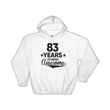 83 Years of Being Awesome : Gift Hoodie 83th Birthday Baseball Script Happy Cute