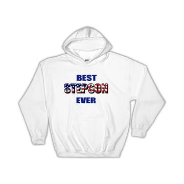 Best STEPSON Ever : Gift Hoodie Family USA Flag American Patriot Son