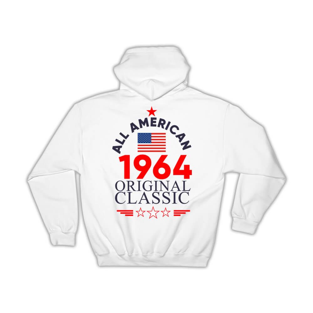 1964 Birthday : Gift Hoodie All American Original Classic Flag Patriotic Age USA