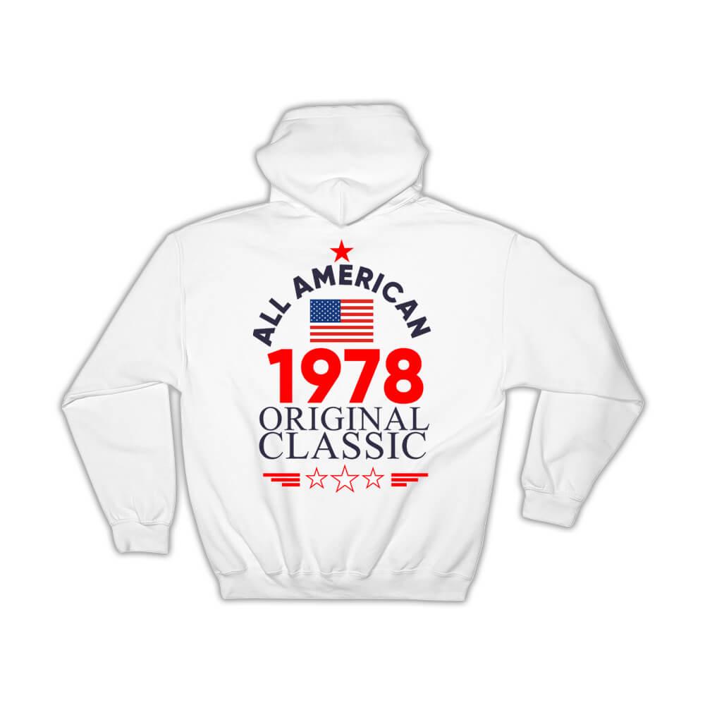 1978 Birthday : Gift Hoodie All American Original Classic Flag Patriotic Age USA