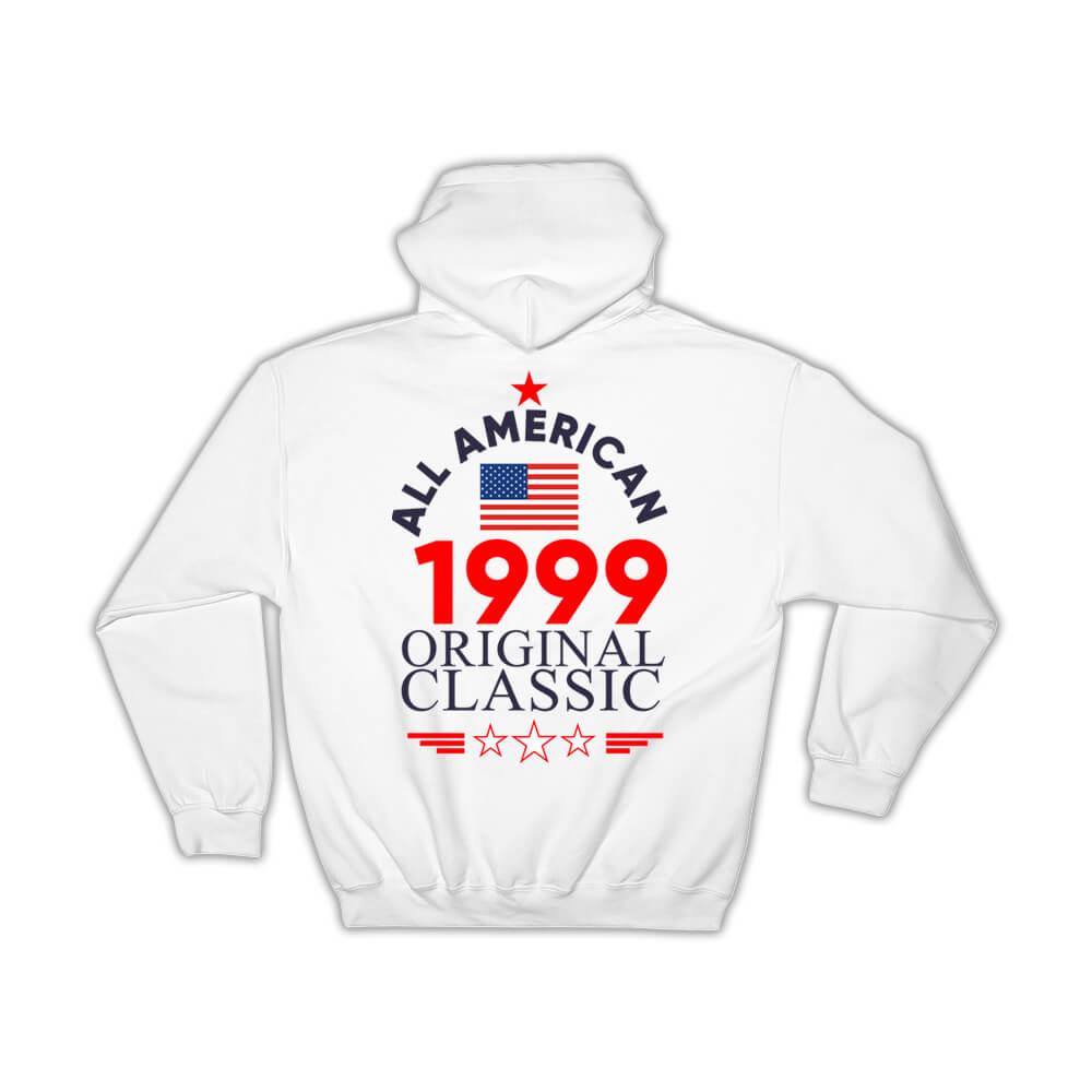 1999 Birthday : Gift Hoodie All American Original Classic Flag Patriotic Age USA