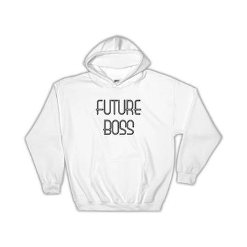 Future BOSS : Gift Hoodie Profession Office Birthday Christmas Coworker