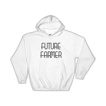 Future FARMER : Gift Hoodie Profession Office Birthday Christmas Coworker