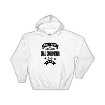 This is What Awesome GREAT GRANDMOTHER Looks Like : Gift Hoodie Birthday Christmas