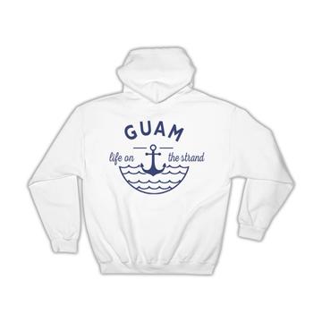 Guam Life on the Strand : Gift Hoodie Beach Travel Souvenir Guam