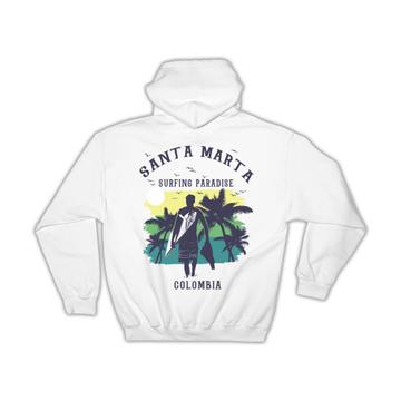 Santa Marta Colombia : Gift Hoodie Surfing Paradise Beach Tropical Vacation