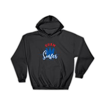 Guam Surfer  : Gift Hoodie Tropical Beach Travel Vacation Surfing