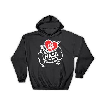 Lhasa: Gift Hoodie Dog Breed Pet I Love My Cute Puppy Dogs Pets Decorative