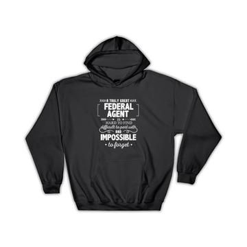 A Truly Great Federal Agent : Gift Hoodie